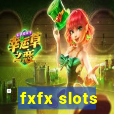 fxfx slots